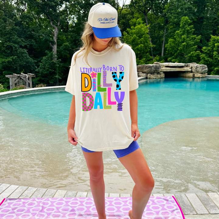 PP Literally born to Dilly Dally Tee