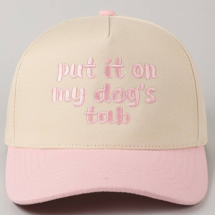 Put it on my dog's tab Two Tone Trucker Hat