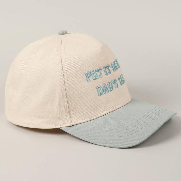 Put It On My Dad's Tab Embroidery Two-Tone Hat